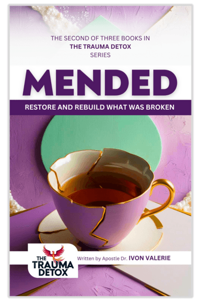 Mended: Restore and Rebuild What Was Broken