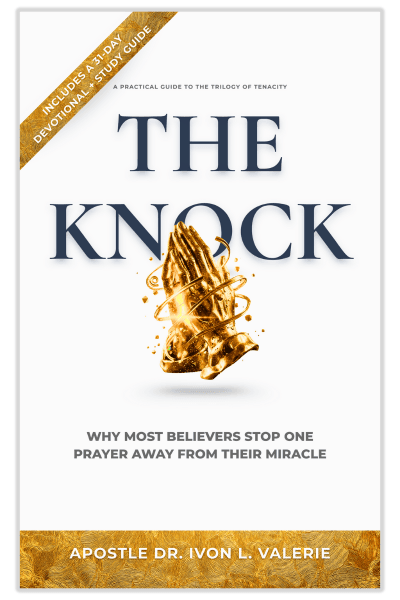 THE KNOCK: Why Most Believers Stop One Prayer Away From Their Miracle